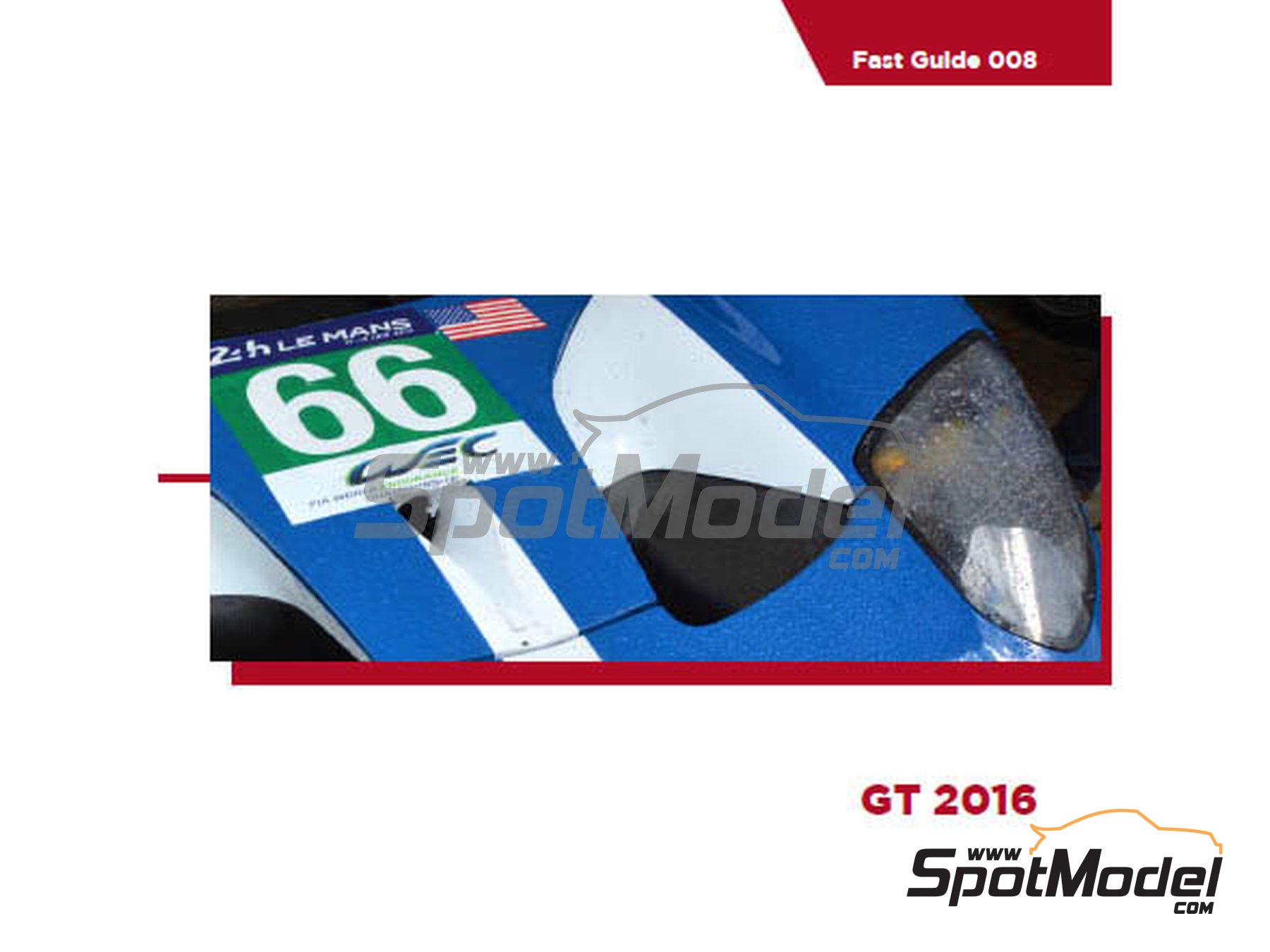 Image 1: Ford GT - 24 Hours Le Mans 2016 | Reference / walkaround book manufactured by Komakai (ref.&nbsp;KOM-FG008)